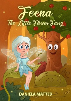 Feena The Little Flower Fairy (eBook, ePUB) - Mattes, Daniela