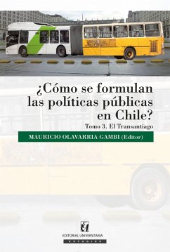 ¿Cómo se formulan las políticas públicas en Chile? Tomo III (eBook, ePUB) - Olavarría Gambi, Mauricio