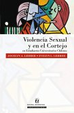 Violencia sexual y en el cortejo en Estudiantes Universitarios Chilenos (eBook, ePUB)