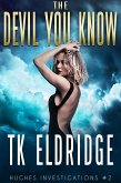 The Devil You Know (Hughes Investigations, #3) (eBook, ePUB) The Devil You Know (Hughes Investigations, #3) (eBook, ePUB)