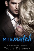 Mismatch (A WINNING ACE NOVEL, #4) (eBook, ePUB)