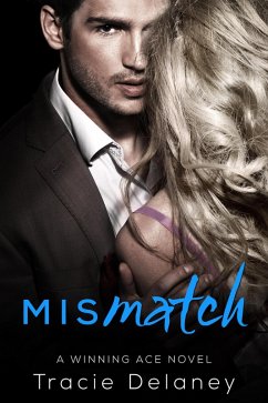 Mismatch (A WINNING ACE NOVEL, #4) (eBook, ePUB) - Delaney, Tracie