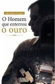 O Homem que enterrou o ouro (eBook, ePUB)