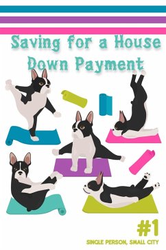 Cover Saving for a House Down Payment #1: Single Person, Small City (Financial Freedom, #25) (eBook, ePUB)
