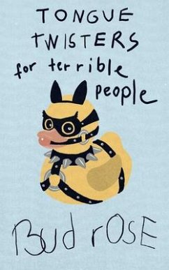 Tongue Twisters for Terrible People (eBook, ePUB) - Rose, Bud