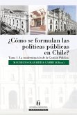 ¿Cómo se formulan las políticas públicas en Chile? Tomo I (eBook, ePUB)