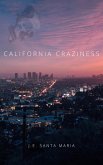 California Craziness: (eBook, ePUB) California Craziness: (eBook, ePUB)