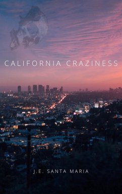 California Craziness: (eBook, ePUB) - Maria, J. E. Santa