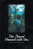 This Shared Moment with You (eBook, ePUB)