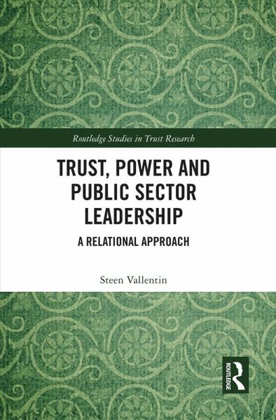 Trust, Power and Public Sector Leadership (eBook, ePUB) Trust, Power and Public Sector Leadership (eBook, ePUB)