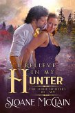 I Believe In My Hunter (The Sidhe Hunters, #3) (eBook, ePUB)