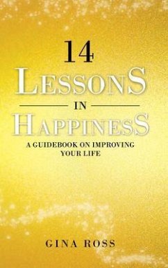 14 Lessons in Happiness (eBook, ePUB) - Ross, Gina