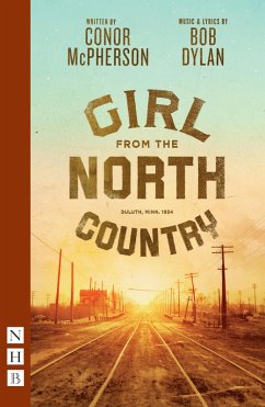 Girl from the North Country (NHB Modern Plays) (eBook, ePUB) - Mcpherson, Conor; Dylan, Bob