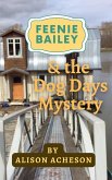 Feenie Bailey and the Dog Days Mystery (Feenie Bailey Mysteries, #1) (eBook, ePUB)