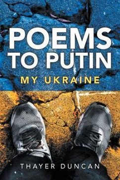 Poems To Putin (eBook, ePUB) - Duncan, Thayer