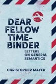 Dear Fellow Time-Binder (eBook, ePUB)