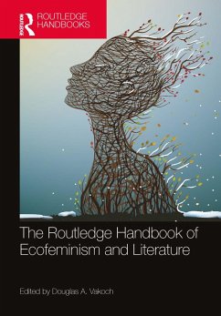 The Routledge Handbook of Ecofeminism and Literature (eBook, ePUB) Cover The Routledge Handbook of Ecofeminism and Literature (eBook, ePUB)