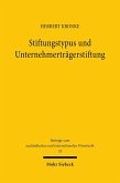 Stiftungstypus und Unternehmerträgerstiftung (eBook, PDF)