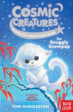 Cosmic Creatures: The Snuggly Snowpop (eBook, ePUB) - Huddleston, Tom