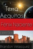 Terra Aequitas: Fénix Naciente (Libro Dos) (eBook, ePUB)