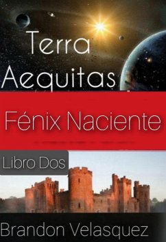 Terra Aequitas: Fénix Naciente (Libro Dos) (eBook, ePUB) - Velasquez, Brandon