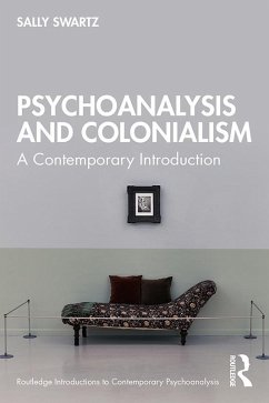 Psychoanalysis and Colonialism (eBook, ePUB) - Swartz, Sally