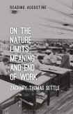 On the Nature, Limits, Meaning, and End of Work (eBook, ePUB)
