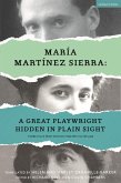 María Martínez Sierra: A Great Playwright Hidden in Plain Sight (eBook, PDF)