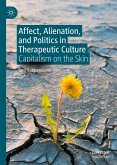 Affect, Alienation, and Politics in Therapeutic Culture (eBook, PDF)