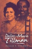 TRUE LIFE STORY OF Dallas and Marie Tillman (eBook, ePUB)