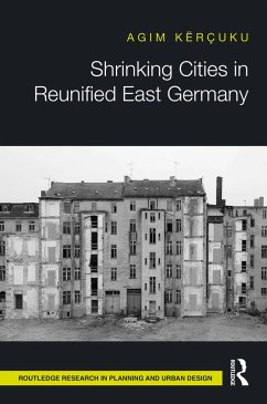 Shrinking Cities in Reunified East Germany (eBook, PDF) - Kërçuku, Agim