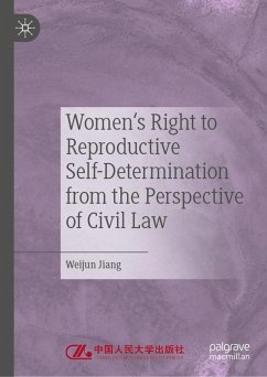 Women's Right to Reproductive Self-Determination from the Perspective of Civil Law (eBook, PDF) - Jiang, Weijun