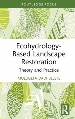 Ecohydrology-Based Landscape Restoration (eBook, PDF) - Belete, Mulugeta Dadi
