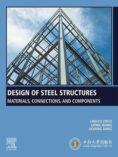 Design of Steel Structures (eBook, ePUB) - Zhou, Lingyu; Wang, Liping; Jiang, Liqiang