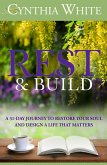 Rest & Build: A 31-Day Journey to Restore Your Soul and Design a Life that Matters (eBook, ePUB)