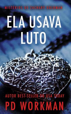 Ela usava luto (Mistérios de Zachary Goldman, #1) (eBook, ePUB) - Workman, P. D.