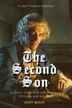 The Second Son: Dynastic Disasters and Political Intrigue (eBook, ePUB) - Quaife, Geoff