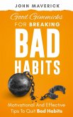 Good Gimmicks for Breaking Bad Habits (eBook, ePUB) Good Gimmicks for Breaking Bad Habits (eBook, ePUB)