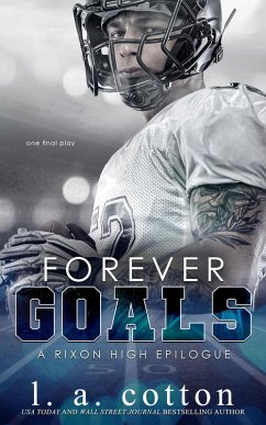 Forever Goals (Rixon High, #6) (eBook, ePUB) - Cotton, L. A.