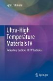 Ultra-High Temperature Materials IV (eBook, PDF)