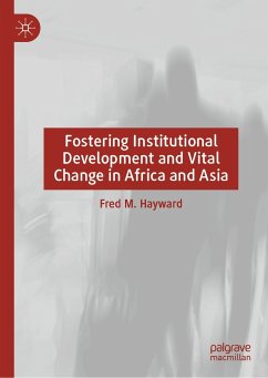 Fostering Institutional Development and Vital Change in Africa and Asia (eBook, PDF) - Hayward, Fred M.