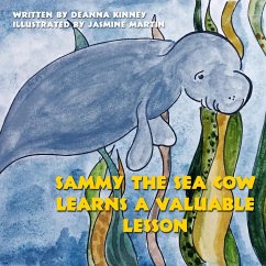 Sammy the Sea Cow Learns a Valuable Lesson (Sammy the Sea Cow Series, #2) (eBook, ePUB) - Kinney, Deanna