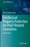 Intellectual Property Protection for Plant Related Innovation (eBook, PDF)