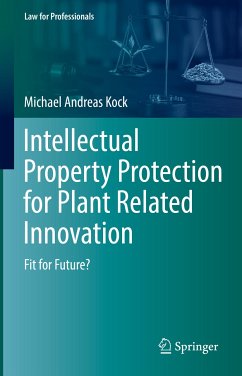 Intellectual Property Protection for Plant Related Innovation (eBook, PDF) - Kock, Michael Andreas