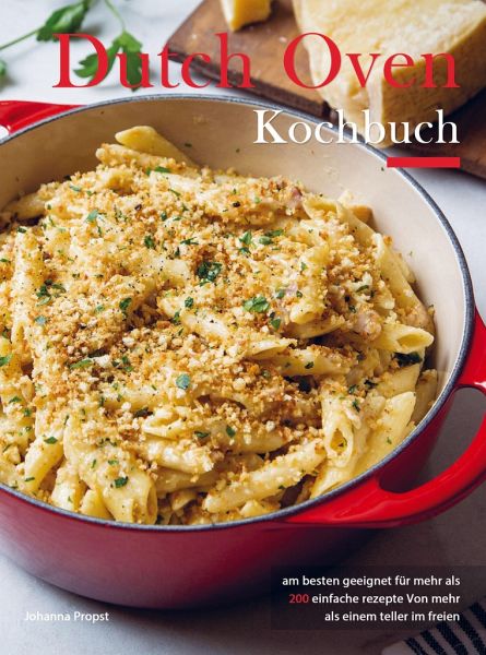 Dutch Oven Kochbuch Dutch Oven Kochbuch