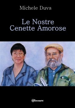 Le Nostre Cenette Amorose (eBook, ePUB) - Duva, Michele