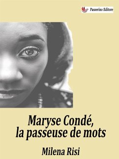 Maryse Condé, la passeuse de mots (eBook, ePUB) - Risi, Milena