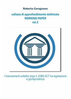 I licenziamenti collettivi dopo il jobs act: Tra legislazione e giurisprudenza (eBook, ePUB) - Caragnano, Roberta