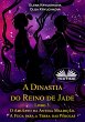 A Dinastia Do Reino De Jade. Livro 3. O... - Bild 1