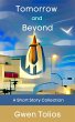 Tomorrow And Beyond (GT Tales, #1)... - Bild 1